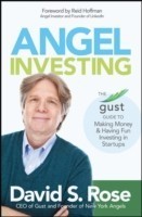 Angel Investing - The Gust Guide to Making Money and Having Fun Investing in Startups