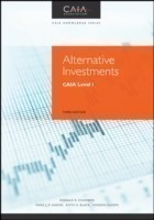 Alternative Investments : CAIA Level 1, 3rd Ed.