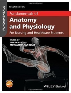Fundamentals of Anatomy and Physiology: For Nursing and Healthcare Students, 2nd Ed.