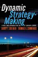 Dynamic Strategy-Making: A Real-Time Approach for the 21st Century Leader