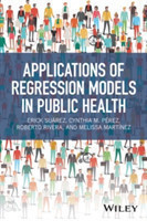 Applications of Regression Models in Epidemiology