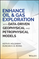 Enhance Oil and Gas Exploration with Data-Driven Geophysical and Petrophysical Models