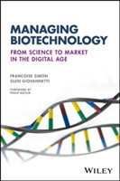 Managing Biotechnology From Science to Market in the Digital Age