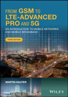 From GSM to LTE-Advanced Pro and 5G: An Introduction to Mobile Networks and Mobile Broadband, 3rd Ed