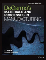 DeGarmo's Materials and Processes in Manufacturing, Global Edition