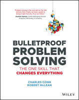 Bulletproof Problem Solving The One Skill That Changes Everything