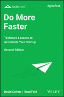 Do More Faster Techstars Lessons to Accelerate Your Startup