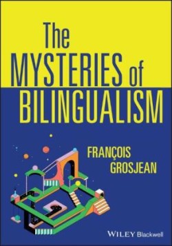 Mysteries of Bilingualism Unresolved Issues