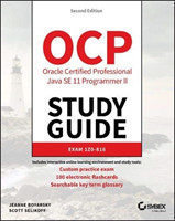 OCP Oracle Certified Professional Java SE 11 Programmer II Study Guide – Exam 1Z0–816 and Exam 1Z0–817