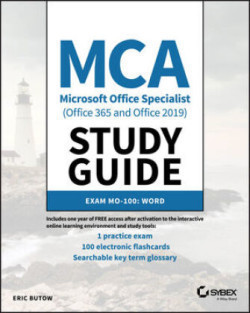 MCA Microsoft Office Specialist (Office 365 and Office 2019) Study Guide