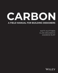 Carbon - A Field Manual for Building Designers