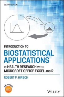 Introduction to Biostatistical Applications in Health Research with Microsoft Office Excel and R