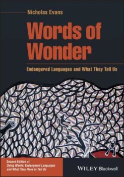 Words of Wonder Endangered Languages and What They Tell Us