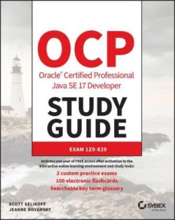 OCP Oracle Certified Professional Java SE 17 Developer Study Guide