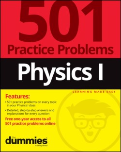 Physics I: 501 Practice Problems For Dummies (+ Free Online Practice)