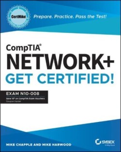 CompTIA Network+ CertMike: Prepare. Practice. Pass the Test! Get Certified!