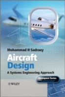 Aircraft Design : Systems Engineering Approach