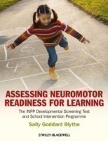 Blythe, Sally Goddard - Assessing Neuromotor Readiness for Learning The INPP Developmental Screening