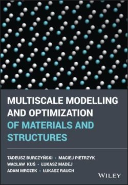 Multiscale Modelling and Optimisation of Materials and Structures