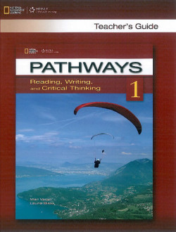 Pathways Reading, Writing and Critical Thinking 1 Teacher´s Guide