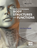Workbook for Scott/Fong's Body Structures and Functions, 12th