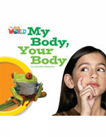 Our World Readers: My Body, Your Body American English