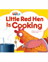 Our World Readers: Little Red Hen is Cooking American English