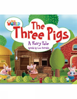 Our World Readers: The Three Pigs American English