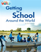 Our World Readers: Getting to School Around the World American English