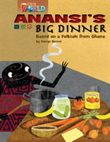 Our World Readers: Anansi's Big Dinner American English
