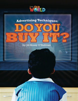 Our World Readers: Advertising Techniques, Do You Buy It? American English