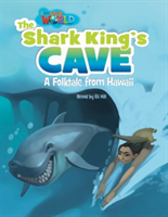 Our World Readers: The Shark King's Cave American English