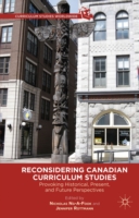 Reconsidering Canadian Curriculum Studies