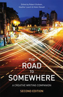 Road to Somewhere A Creative Writing Companion
