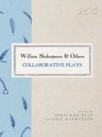 William Shakespeare and Others Collaborative Plays