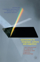 Approaches to Language, Culture, and Cognition