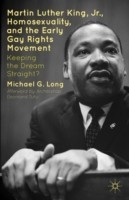 Martin Luther King Jr., Homosexuality, and the Early Gay Rights Movement