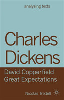 Charles Dickens: David Copperfield/ Great Expectations