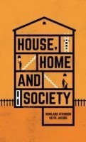 House, Home and Society