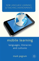 Mobile Learning Languages, Literacies and Cultures