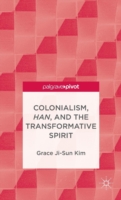 Colonialism, Han, and the Transformative Spirit