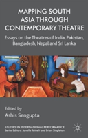 Mapping South Asia through Contemporary Theatre