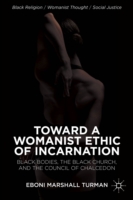 Toward a Womanist Ethic of Incarnation