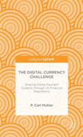 Digital Currency Challenge: Shaping Online Payment Systems through US Financial Regulations