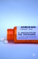 Prescription for Psychiatry