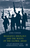 Religious Ideology and the Roots of the Global Jihad