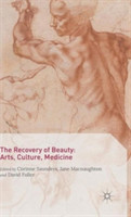 Recovery of Beauty: Arts, Culture, Medicine