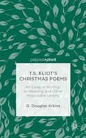 T.S. Eliot’s Christmas Poems