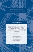 Economic and Policy Foundations for Growth in South East Europe