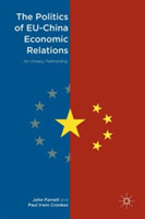 The Politics of EU-China Economic Relations : An Uneasy Partnership*